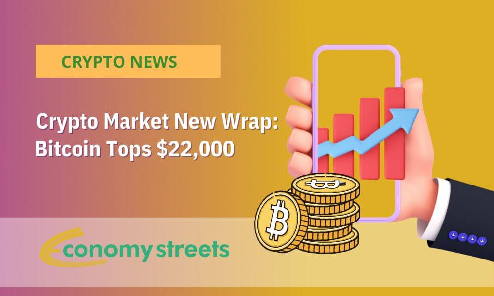 Crypto market new wrap: Bitcoin tops $22,000 - EconomyStreets